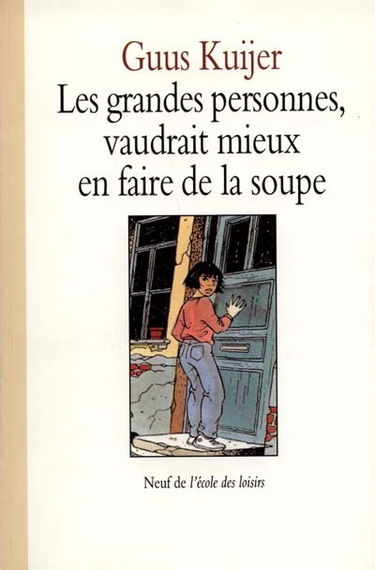 Les grandes personnes, vaudrait mieux en faire de la soupe