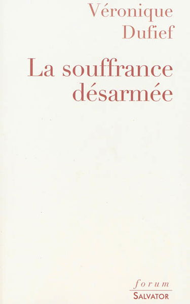 La souffrance désarmée