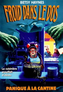 Froid dans le dos. Vol. 2. Panique à la cantine