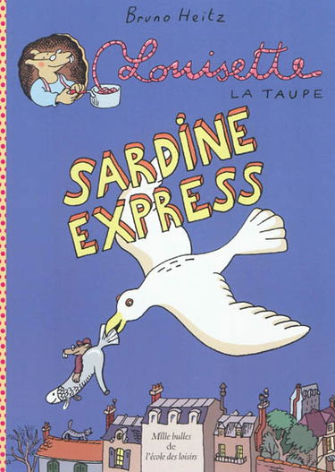Louisette la taupe. Sardine express