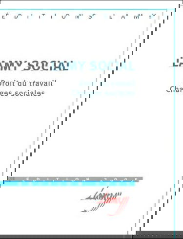 Lamy social: Droit du travail, Charges sociales