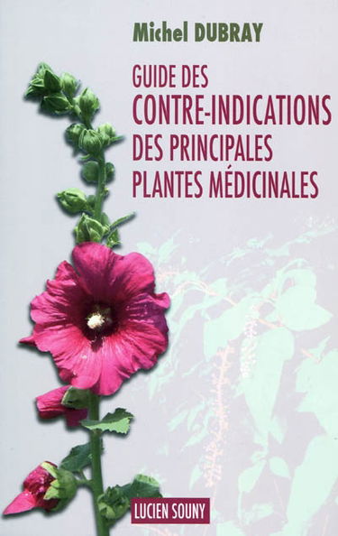 Guide des contre-indications des principales plantes médicinales