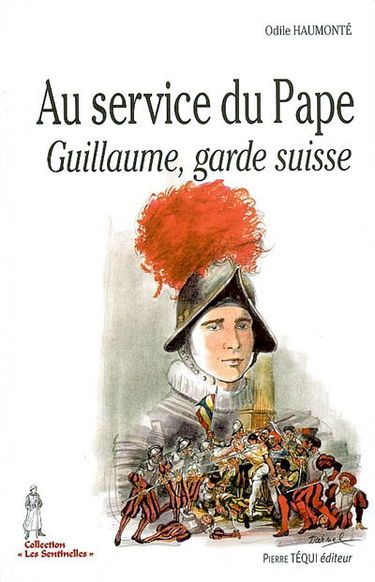 Au service du pape : Guillaume, garde suisse