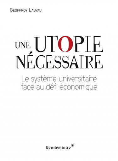 Une utopie nécessaire : le système universitaire face au défi économique