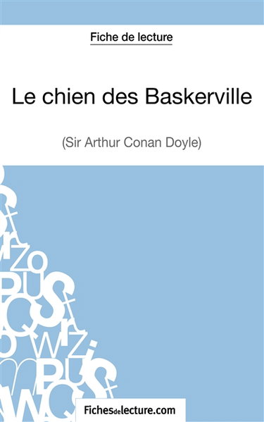 Le chien des Baskerville d'Arthur Conan Doyle (Fiche de lecture) : Analyse complète de l'oeuvre