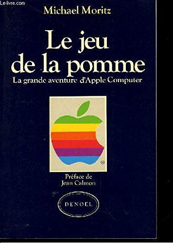 Le Jeu de la pomme : la grande aventure d'Apple computer