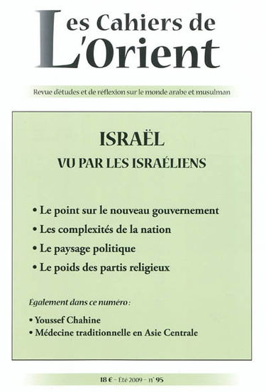 Cahiers de l'Orient (Les), n° 95. Israël : vu par les Israéliens