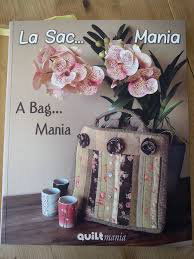 QUILTMANIA - La Sac ... Mania - A Bag Mania