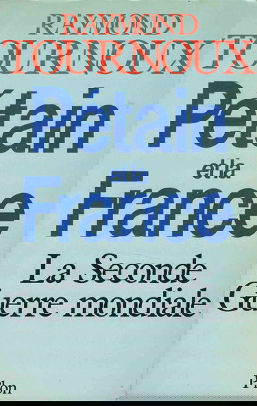 Pétain et la France : La Seconde Guerre mondiale