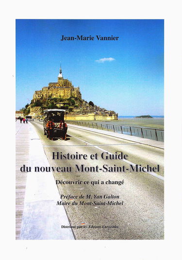 Histoire et guide du nouveau mont-saint-michel