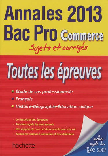 Toutes les épreuves : annales 2013 bac pro commerce : sujets et corrigés