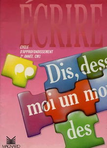 Ecrire en CM1 : mon atelier d'écriture au cours moyen 1re année