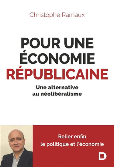 Pour une économie républicaine : une alternative au néolibéralisme