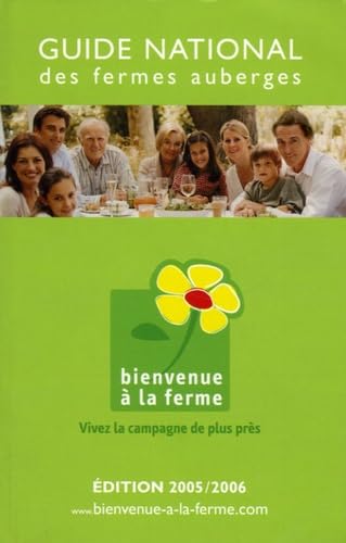 Fermes-auberges 2005-2006 : guide national