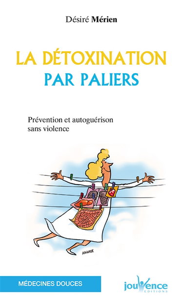 La détoxination par paliers : prévention et auto-guérison sans violence