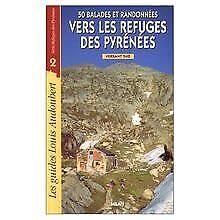 50 balades et randonnées vers les refuges des Pyrénées. Vol. 2. Versant sud