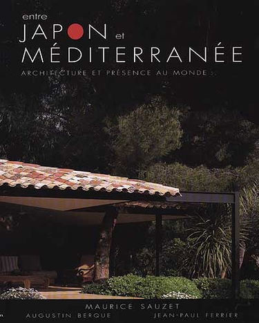 Entre Japon et Méditerranée : architecture et présence au monde