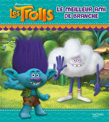 Les Trolls. Le meilleur ami de Branche