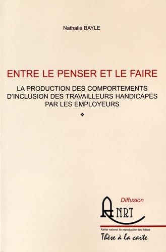 Entre le penser et le faire: La production des comportements d'inclusion des travailleurs handicapés par les employeurs