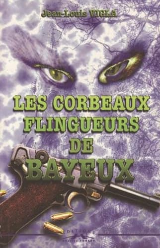 Les corbeaux flingueurs de Bayeux