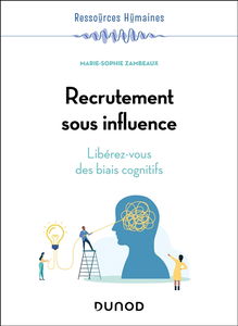 Recrutement sous influence : libérez-vous des biais cognitifs
