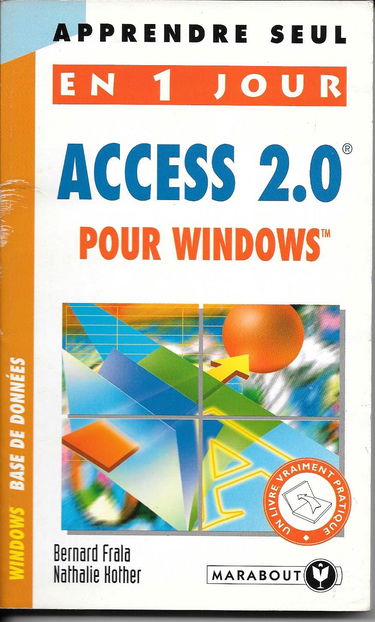 Apprendre seul en 1 jour Access 2.0 pour Windows