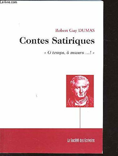 Contes satiriques - ô temps, ô moeurs !