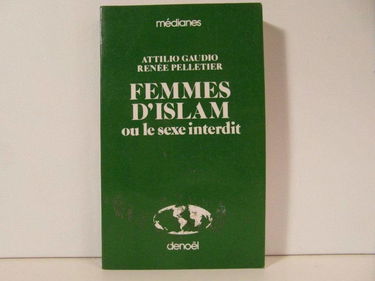 Femmes d'Islam, ou, Le sexe interdit