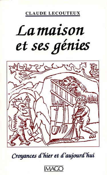 La maison et ses génies : croyances d'hier et d'aujoud'hui