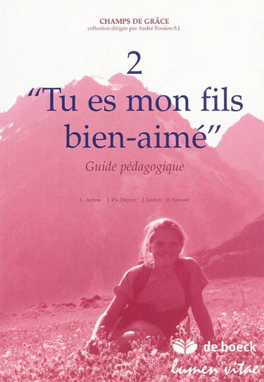 Tu es mon fils bien-aimé, 2 : guide pédagogique