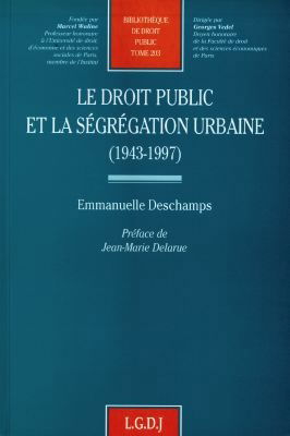 Le droit public et la ségrégation urbaine : 1943-1997