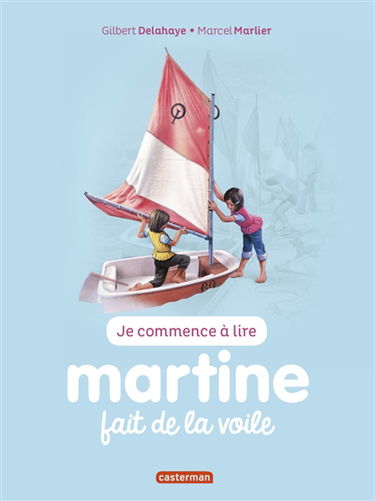 Je commence à lire avec Martine. Vol. 56. Martine fait de la voile