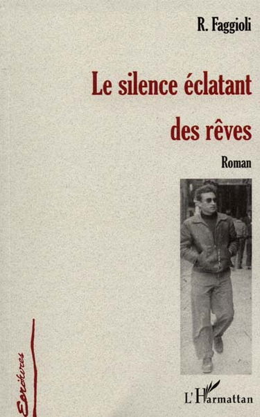 Le silence éclatant des rêves
