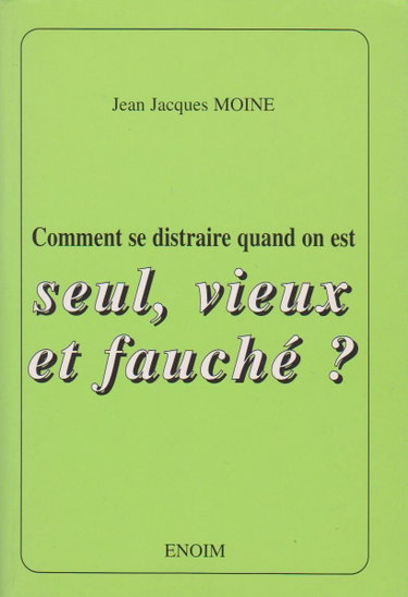 Couverture de comment se distraire quand on est seul,vieux et fauché