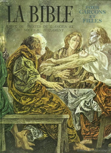 Couverture de LA BIBLE POUR GARCONS ET FILLES. Choix de textes de l'Ancien et du Nouveau Testament.