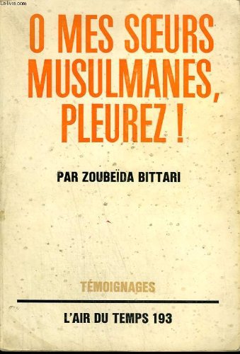 Couverture de O mes soeurs musulmanes, pleurez ! collection : l'air du temps n° 193.