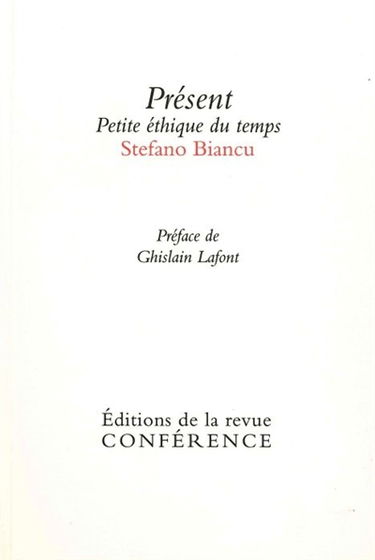 Présent : petite éthique du temps