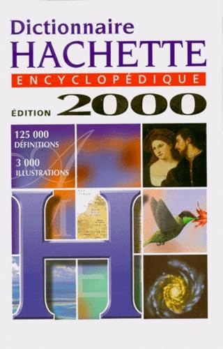 Dictionnaire hachette encyclopédique 2000