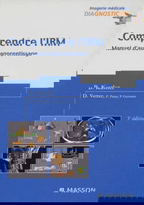 Comprendre l'IRM : manuel d'autoapprentissage