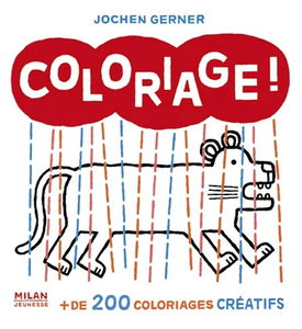 Coloriage ! : + de 200 coloriages créatifs