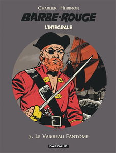 Barbe-Rouge : l'intégrale. Vol. 3. Le vaisseau fantôme