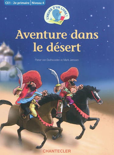 Aventure dans le désert : CE1, 2e primaire : niveau 4
