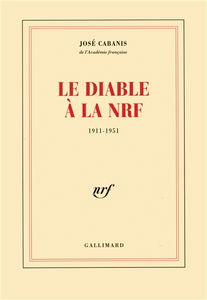 Le diable à la NRF : 1911-1951