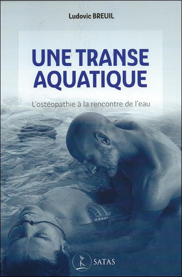 Une transe aquatique : l'ostéopathie à la rencontre de l'eau