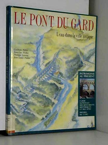 Pont du Gard : De l'eau pour Nîmes