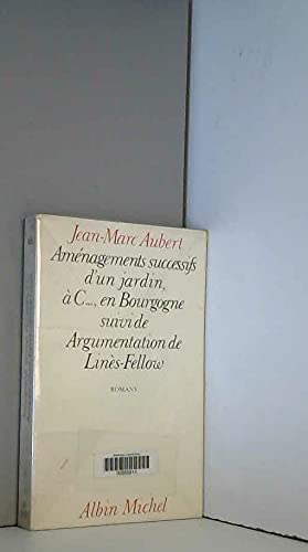 Aménagements successifs d'un jardin à C., en Bourgogne. Argumentation de Linès-Fellow