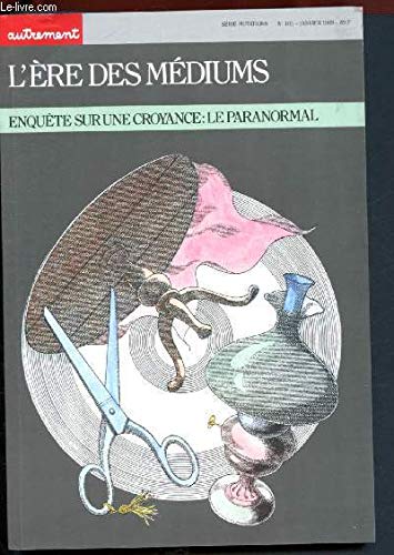 L'ère des médiums, enquête sur une croyance : Le paranormal
