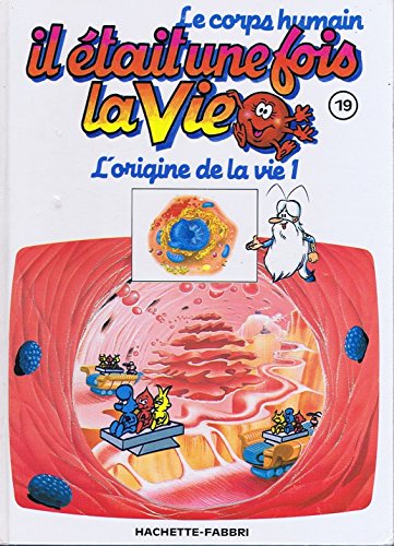 Couverture de Il était une fois la vie 19 -l'origine de la vie
