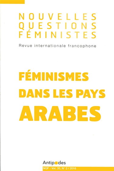 Couverture de Nouvelles questions féministes, n° 2 (2016). Féminismes dans les pays arabes