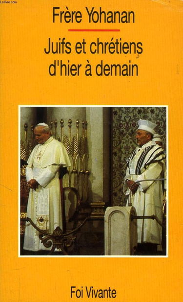 Juifs et chrétiens d'hier à demain